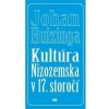 Kultúra Nizozemska v 17. storočí - Johan Huizinga