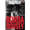 Our Fight - Ronda Rousey, Cornerstone