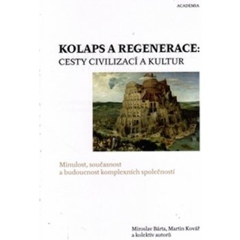 Kolaps a regenerace Miroslav Bárta