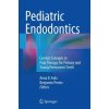 Pediatric Endodontics (Anna Fuks,Benjamin Peretz)(Brožovaná)