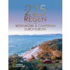 In 225 Reisen mit Wohnmobil und Campervan durch Europa (Michael Moll,Carina Hofmeister,Claus G. Keidel,Mandy Raasch)(Pevná)