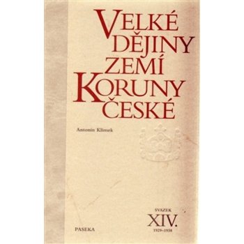 Velké dějiny zemí Koruny české XIV - Antonín Klimek