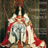 Coronation Music for Charles II (CD) (Marin Mersenne (1588-1648) , Matthew Locke (1622-1677) , Girolamo Fantini (1600-1675) , William Child (1606-1697) , William Byrd (1543-1623) , Pelham Humfrey (164