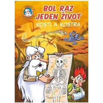 Bol raz jeden život - Kosti a kostra