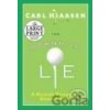 Downhill Lie, The: A Hacker's Return to a Ruinous Sport - Carl Hiaasen