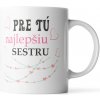 Sablio Hrnek Pro tu nejlepší sestru - 200 ml - espresso