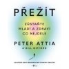 Přežít - Peter Attia