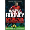 Wayne Rooney: My Decade in the Premier League - Wayne Rooney