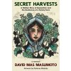 Secret Harvests: A Hidden Story of Separation and the Resilience of a Family Farm (Masumoto David Mas)