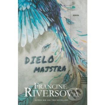 Dielo majstra - Francine Rivers