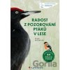 Radost z pozorování ptáků v lese - Klaus Nottmeyer
