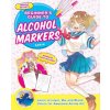 Manga Artists' Beginners Guide to Alcohol Markers