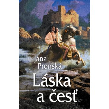 Láska a česť - 2. vydanie - Pronská Jana SK