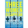 Three Women Disappear (James Patterson)(Brožovaná)