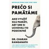 Prečo si pamätáme (Dr. Charan Ranganath)(Brožovaná)