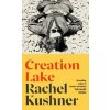 Creation Lake - Rachel Kushner, Vintage Publishing