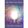 Be What You Wish