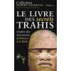 Le Livre des Secrets trahis d'après des documents antérieurs à la Bible (CHARROUX)(Brožovaná)