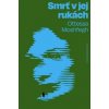 Smrť v jej rukách - Ottessa Moshfegh
