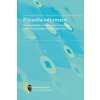Filosofie informace - metateoretická analýza pojmu informace a hlavních paradigmat informační vědy - Jiří Stodola