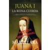 JUAN I LA REINA CUERDA (LARA,MARIA)(Kniha)