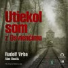 Utiekol som z Osvienčimu - Alan Bestic, Rudolf Vrba - online doručenie