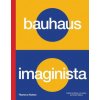 Bauhaus Imaginista (Grant Watson,Marion von Osten)(Pevná)