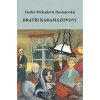 Bratři Karamazovovi - Dostojevskij Fiodor Michajlovič