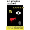 Po stopách zločinů - Ondřej Neff, Marek Epstein, Markéta Hejkalová, Bianca Bellová, Stanislav Beran, Martin Goffa, Jakuba Katalpa, Alena Mornštajnová, Petr Bým, David Urban, Kristýna Trpková, Kateřina