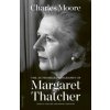 Margaret Thatcher - Charles Moore, Penguin Books Ltd