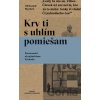 Krv ti s uhlím pomiešam - Oleksandr Myched