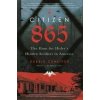 Citizen 865 : The Hunt for Hitler´s Hidden Soldiers in America - Debbie Cenziper