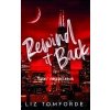 Rewind it Back - Späť na začiatok - Tomforde Liz