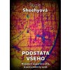 Podstata všeho - Suzie Sheehyová