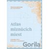 Atlas miznúcich miest - Travis Elborough