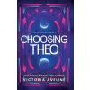 Choosing Theo (Victoria Aveline)(Pevná)