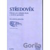 Středověk pro ZŠ a VG dle RVP - metodická příručka - Práce