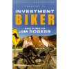 Investment Biker (Jim Rogers)(Brožovaná)