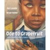 Ode to Grapefruit - Bryan Collier, Kari Lavelle