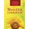 Myslenie uzdravuje - Jarmila Mandžuková