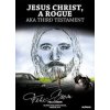 Jesus Christ, a Rogue - Felix Boom
