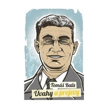 Úvahy a projevy - Tomáš Baťa