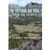 The Vietnam Air War: From The Cockpit (Colonel Dennis M Ridnouer)(Brožovaná)