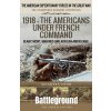 1918 – The Americans Under French Command