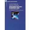 Společné politiky Evropské unie - Lenka Fojtíková, Marian Lebiedzik