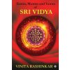 Tantra, Mantra and Yantra of Sri Vidya (VINITA RASHINKAR)(Brožovaná)