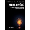 Kniha o vědě - Clifford A. Pickover