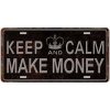 Ceduľa značka Keep Calm Make Money 30,5cm x 15,5cm Plechová tabuľa