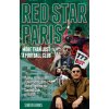Red Star Paris, More Than Just a Football Club (Simon Binns)(Brožovaná)