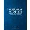 Utopisti. Vizionári sveta budúcnosti - Lukáš Perný